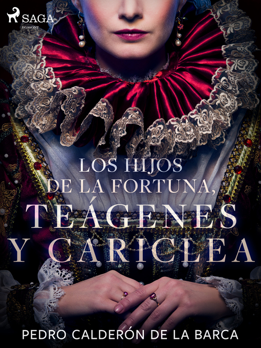 Title details for Los hijos de la fortuna, Teágenes y Cariclea by Pedro Calderón de la Barca - Available